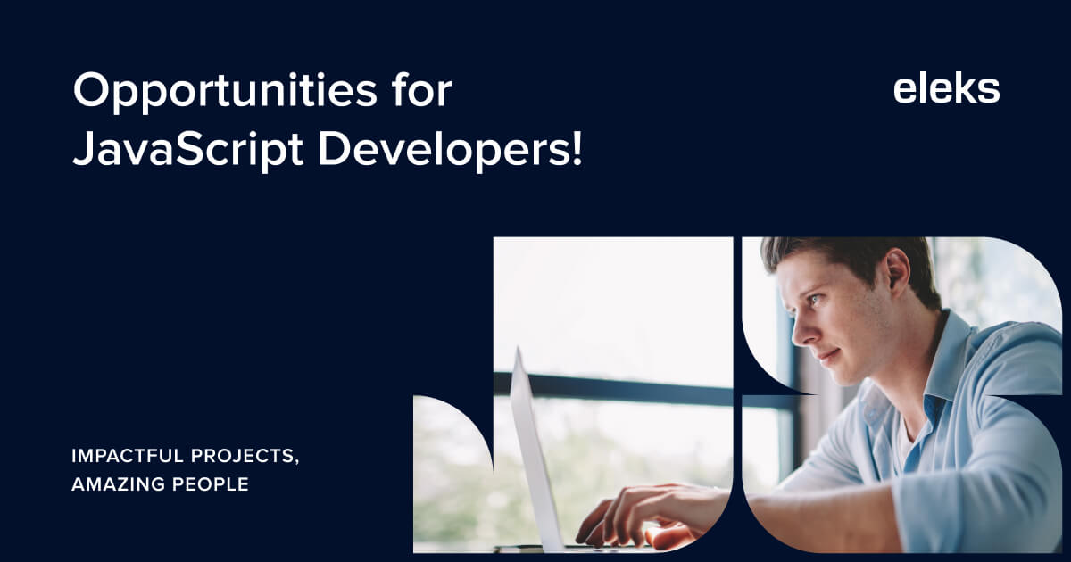 Opportunities for JavaScript Developers!