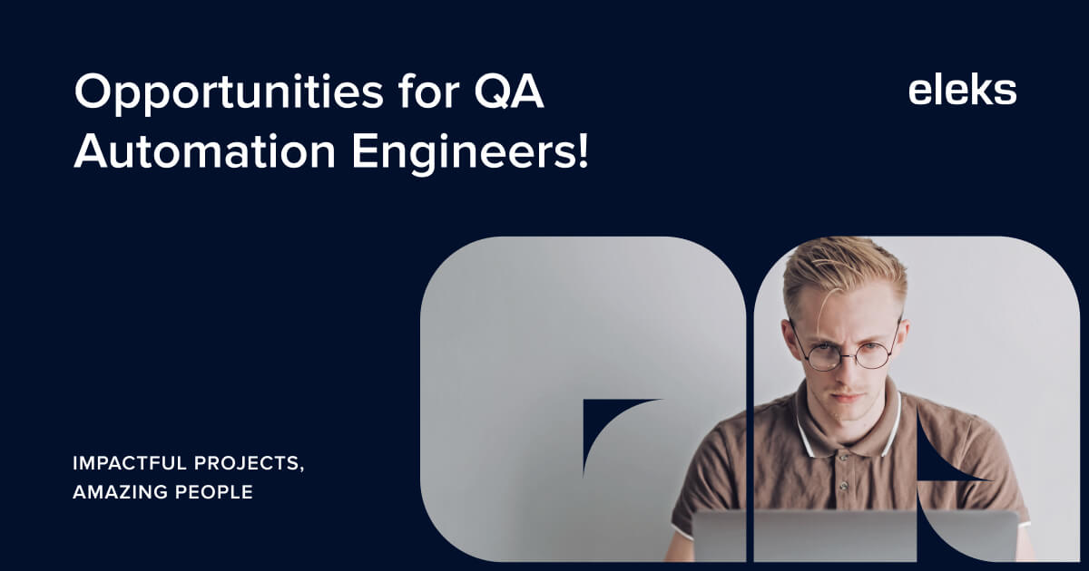 Opportunities For QA Automation Engineers!